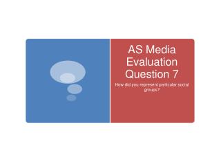 AS Media Evaluation Question 7
