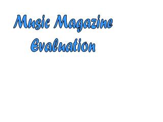 Music Magazine Evaluation