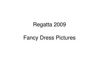 Regatta 2009 Fancy Dress Pictures