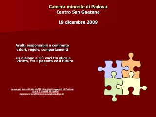 Camera minorile di Padova Centro San Gaetano 19 dicembre 2009