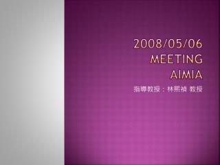 2008/05/06 Meeting AiMia