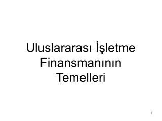 Uluslararası İşletme Finansmanının T emelleri