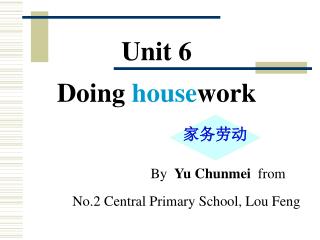 Unit 6 Doing house work