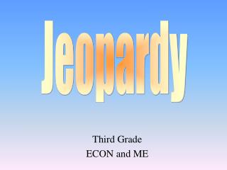 Third Grade ECON and ME