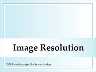 Image Resolution