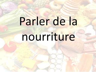 Parler de la nourriture