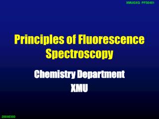 Principles of Fluorescence Spectroscopy