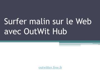 Surfer malin sur le Web avec OutWit Hub