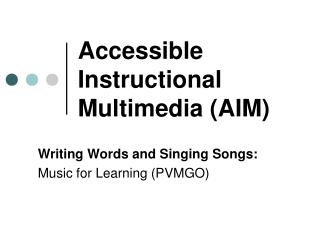 Accessible Instructional Multimedia (AIM)