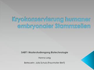 Kryokonservierung humaner embryonaler Stammzellen