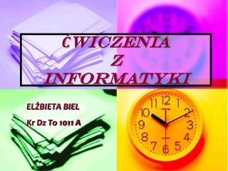 Ćwiczenia z INFORMATYKI