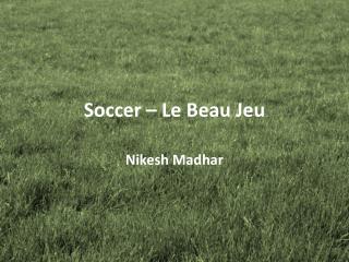 Soccer – Le Beau Jeu