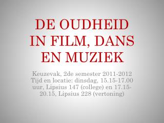 DE OUDHEID IN FILM, DANS EN MUZIEK