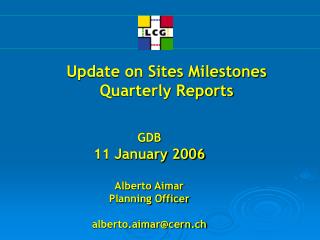 Update on Sites Milestones Quarterly Reports