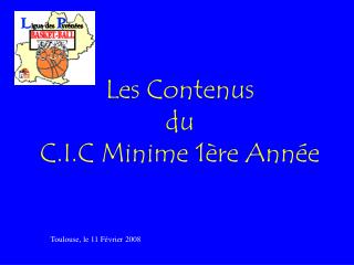 Les Contenus du C.I.C Minime 1ère Année