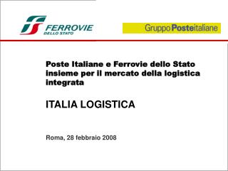 Poste Italiane e Ferrovie dello Stato insieme per il mercato della logistica integrata