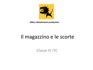 Il magazzino e le scorte