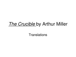 The Crucible by Arthur Miller