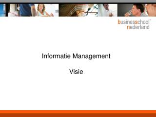 Informatie Management Visie