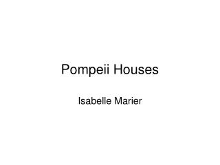 Pompeii Houses