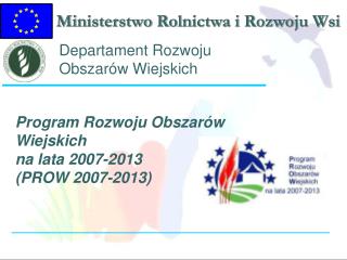 Program Rozwoju Obszarów Wiejskich na lata 2007-2013 (PROW 2007-2013)