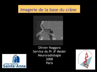 Olivier Naggara Service du Pr JF Meder Neuroradiologie 2008 Paris