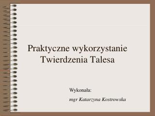 Praktyczne wykorzystanie Twierdzenia Talesa