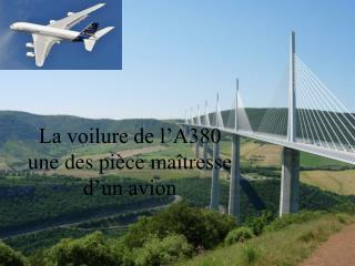 La voilure de l’A380 une des pièce maîtresse d’un avion