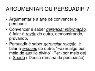 ARGUMENTAR OU PERSUADIR ?