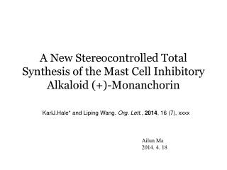 A New Stereocontrolled Total Synthesis of the Mast Cell Inhibitory Alkaloid (+)-Monanchorin