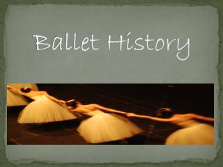 Ballet History