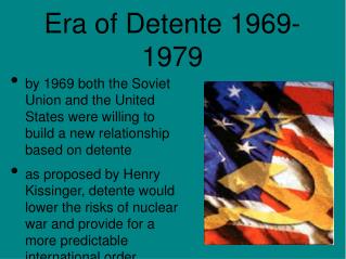 Era of Detente 1969-1979