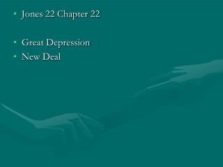 Jones 22 Chapter 22 Great Depression New Deal