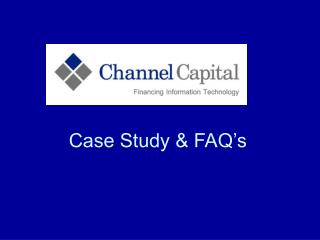 Case Study &amp; FAQ’s