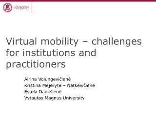 Virtual mobility – challenges for institutions and practitioners