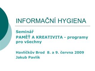 INFORMAČNÍ HYGIENA