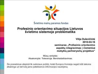 Profesinio orientavimo situacijos Lietuvos švietimo sistemoje problematika
