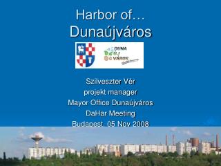 Harbor of… Dunaújváros