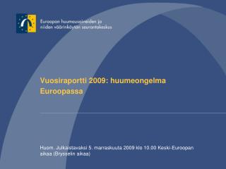 Vuosiraportti 2009: huumeongelma Euroopassa