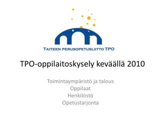 TPO-oppilaitoskysely keväällä 2010