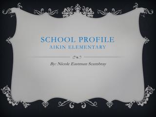 School Profile Aikin ELementary