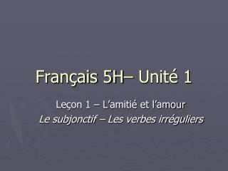 Français 5H– Unité 1