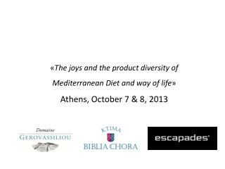 « The joys and the product diversity of Mediterranean Diet and way of life »
