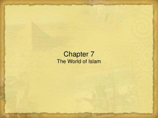 Chapter 7 The World of Islam