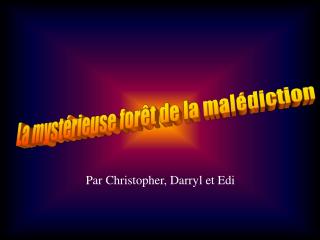 La mystérieuse forêt de la malédiction
