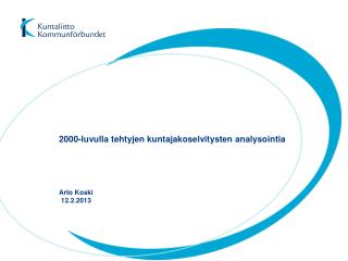2000-luvulla tehtyjen kuntajakoselvitysten analysointia