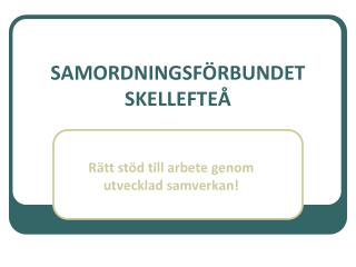 SAMORDNINGSFÖRBUNDET SKELLEFTEÅ