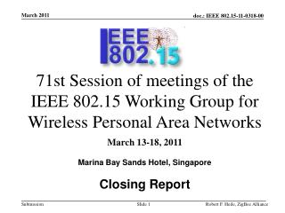 71st Session of meetings of the IEEE 802.15 Working Group for Wireless Personal Area Networks
