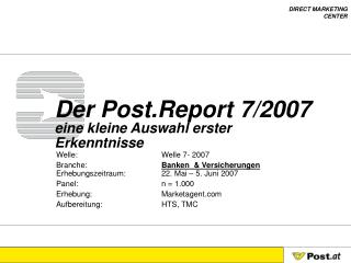 Der Post.Report 7/2007 eine kleine Auswahl erster Erkenntnisse