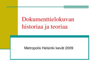 Dokumenttielokuvan historiaa ja teoriaa